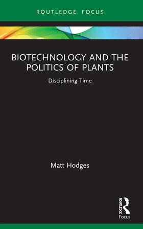 Biotechnology and the Politics of Plants