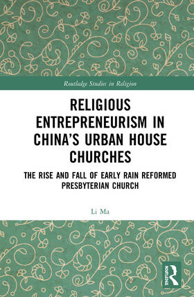 Religious Entrepreneurism in China's Urban House Churches