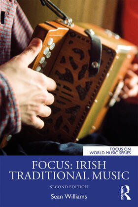 Williams, S: Focus: Irish Traditional Music