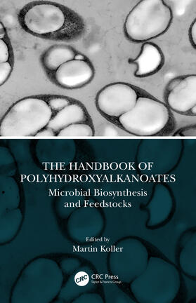 The Handbook of Polyhydroxyalkanoates