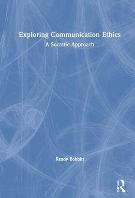 Exploring Communication Ethics: A Socratic Approach