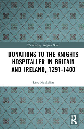 Donations to the Knights Hospitaller in Britain and Ireland, 1291-1400
