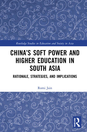 China's Soft Power and Higher Education in South Asia