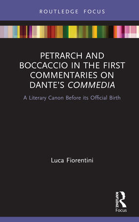 Petrarch and Boccaccio in the First Commentaries on Dante's Commedia