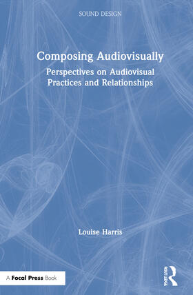Harris, L: Composing Audiovisually