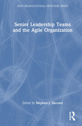 Senior Leadership Teams and the Agile Organization