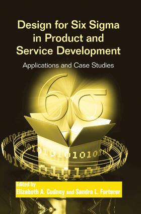 Design for Six SIGMA in Product and Service Development: Applications and Case Studies