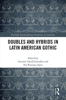 Doubles and Hybrids in Latin American Gothic