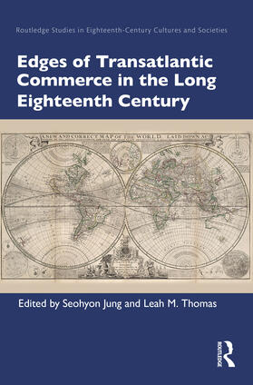 Edges of Transatlantic Commerce in the Long Eighteenth Centu