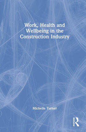 Work, Health and Wellbeing in the Construction Industry