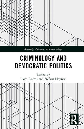 Daems, T: Criminology and Democratic Politics