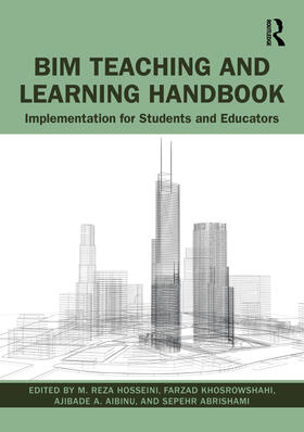 Hosseini, M: BIM Teaching and Learning Handbook