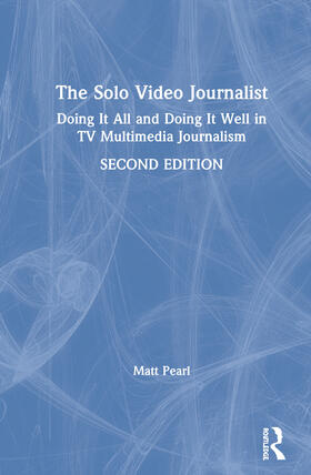 The Solo Video Journalist