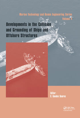 Developments in the Collision and Grounding of Ships and Offshore Structures: Proceedings of the 8th International Conference on Collision and Groundi
