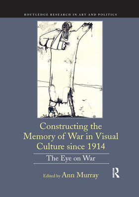 CONSTRUCTING THE MEMORY OF WAR