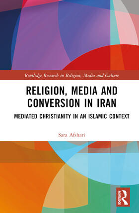 Religion, Media and Conversion in Iran