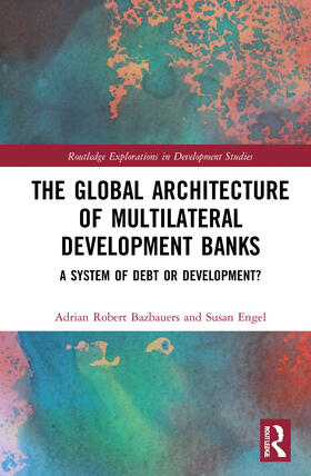 The Global Architecture of Multilateral Development Banks