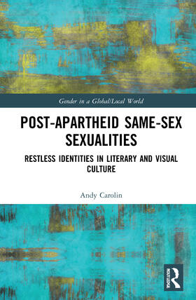 Carolin, A: Post-Apartheid Same-Sex Sexualities