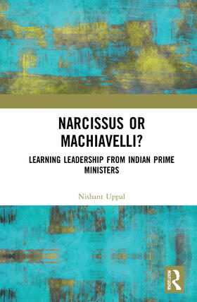 Uppal, N: Narcissus or Machiavelli?