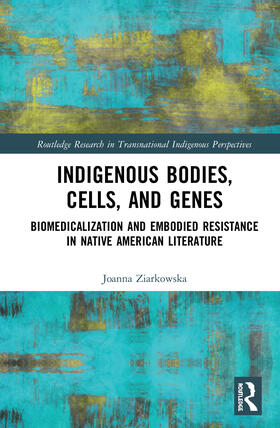 Indigenous Bodies, Cells, and Genes