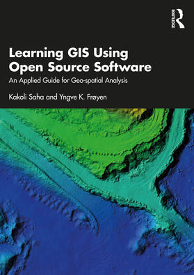 Saha, K: Learning GIS Using Open Source Software