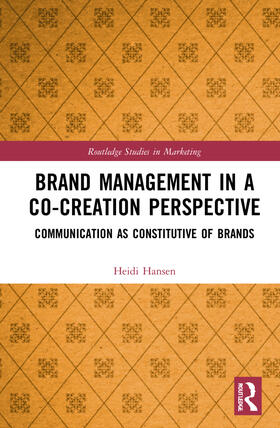 Hansen, H: Brand Management in a Co-Creation Perspective