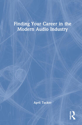 Finding Your Career in the Modern Audio Industry