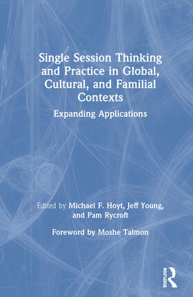 Single Session Thinking and Practice in Global, Cultural, and Familial Contexts