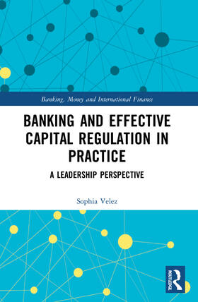 Banking and Effective Capital Regulation in Practice