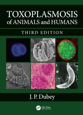 Dubey, J: Toxoplasmosis of Animals and Humans