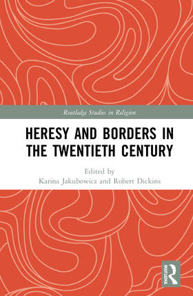 Heresy and Borders in the Twentieth Century