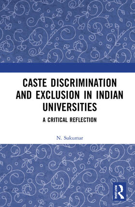 Caste Discrimination and Exclusion in Indian Universities