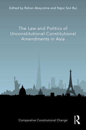 The Law and Politics of Unconstitutional Constitutional Amendments in Asia