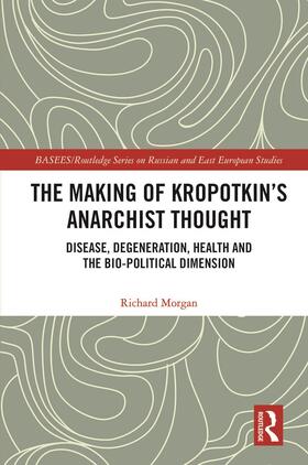 The Making of Kropotkin's Anarchist Thought