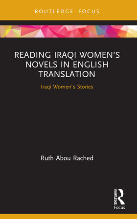 Reading Iraqi Women's Novels in English Translation