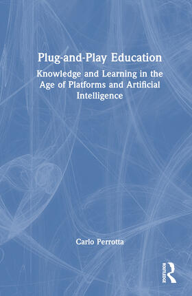 Perrotta, C: Plug-and-Play Education
