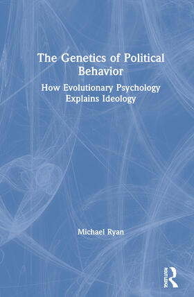 The Genetics of Political Behavior