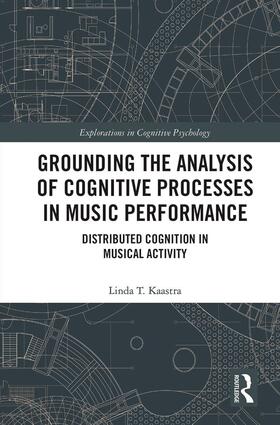 Grounding the Analysis of Cognitive Processes in Music Performance