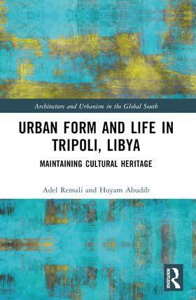 Remali, A: Urban Form and Life in Tripoli, Libya