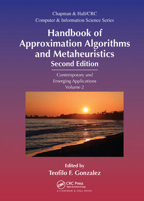Handbook of Approximation Algorithms and Metaheuristics: Contemporary and Emerging Applications, Volume 2
