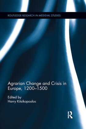 Agrarian Change and Crisis in Europe, 1200-1500