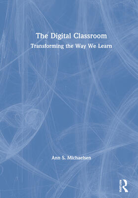 The Digital Classroom: Transforming the Way We Learn