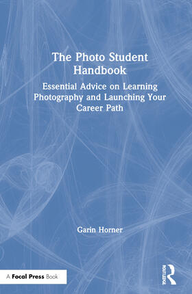 Horner, G: The Photo Student Handbook