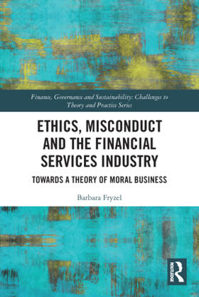 Ethics, Misconduct and the Financial Services Industry