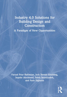 Rahimian, F: Industry 4.0 Solutions for Building Design and