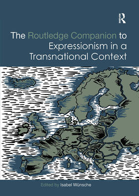 The Routledge Companion to Expressionism in a Transnational