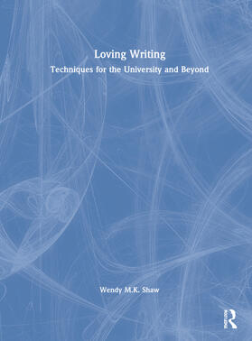 Shaw, W: Loving Writing