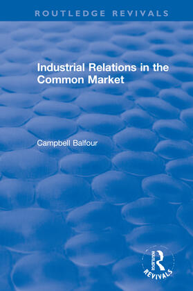 Balfour, C: Industrial Relations in the Common Market