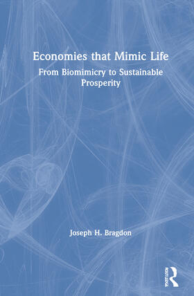 Economies that Mimic Life