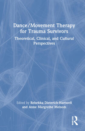 Melsom, A: Dance/Movement Therapy for Trauma Survivors